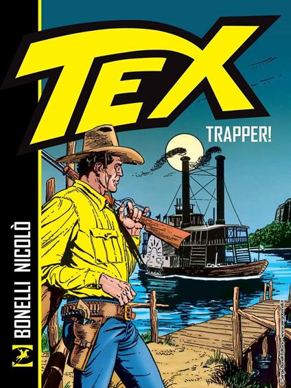 Tex. Trapper! Nuova ediz. - Gianluigi Bonelli - copertina