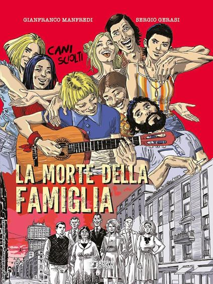 La morte della famiglia. Cani sciolti - Gianfranco Manfredi - copertina