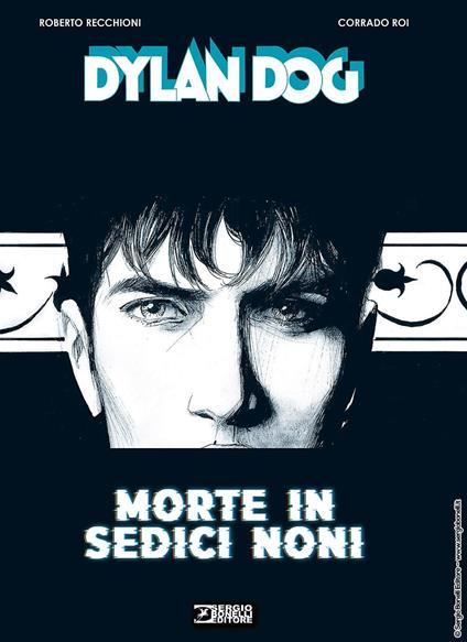 Dylan Dog. Morte in sedici noni - Roberto Recchioni - copertina