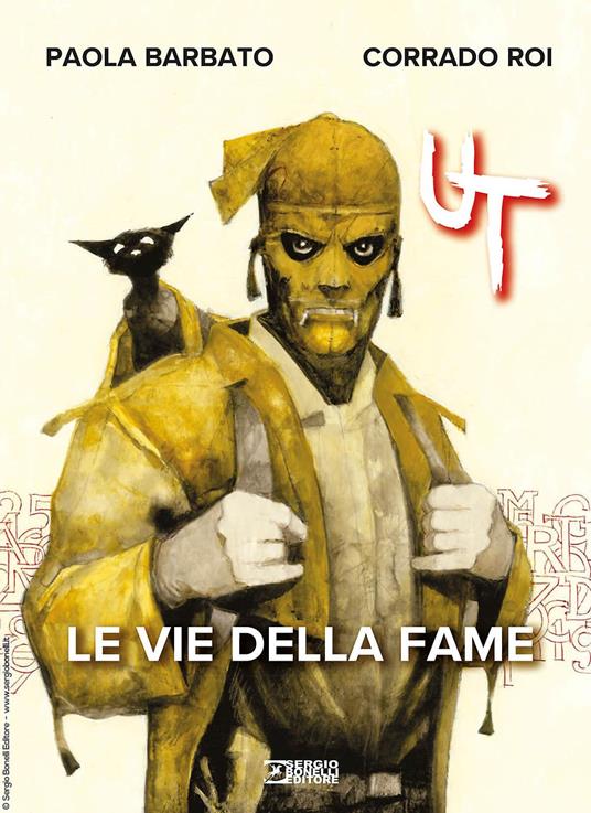 Le vie della fame. Ut - Paola Barbato,Corrado Roi - copertina