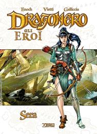 Sera. Dragonero. Gli eroi