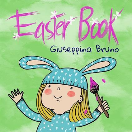 Easter book. Ediz. illustrata - Giuseppina Bruno - copertina