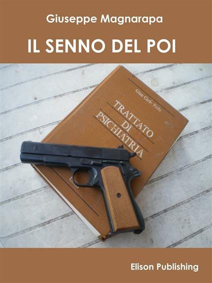 Il senno del poi - Giuseppe Magnarapa - ebook