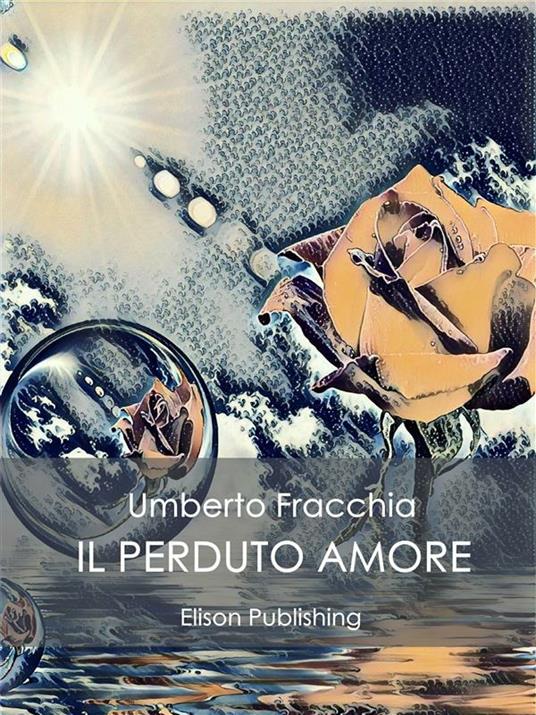 Il perduto amore - Umberto Fracchia - ebook