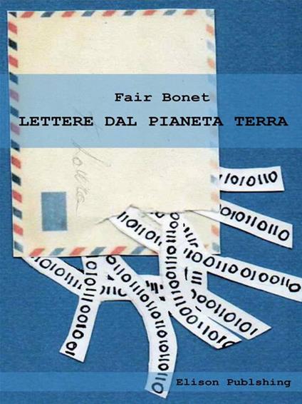 Lettere dal pianeta Terra - Fair Bonet - ebook