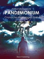 Pandemonium. Cronache degli angeli caduti