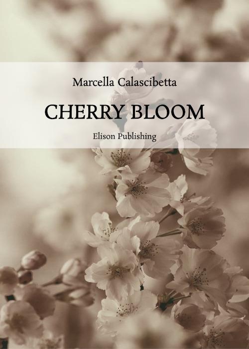 Cherry Bloom - Marcella Calascibetta - ebook