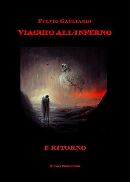 All'inferno e ritorno - Fulvio Gagliardi - ebook