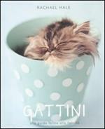 Gattini. Una guida felina alla felicità