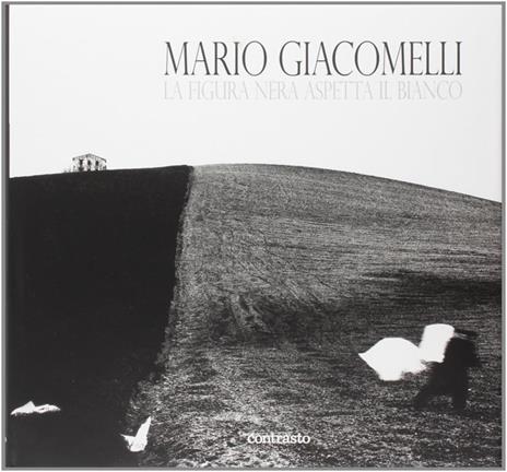 La figura nera aspetta il bianco. Ediz. illustrata - Mario Giacomelli - copertina