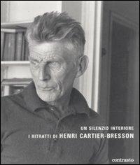 Un silenzio interiore. I ritratti di Henri Cartier-Bresson - Agnès Sire,Jean-Luc Nancy - copertina