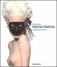 Faccia a faccia. Il nuovo ritratto fotografico - William A. Ewing - copertina