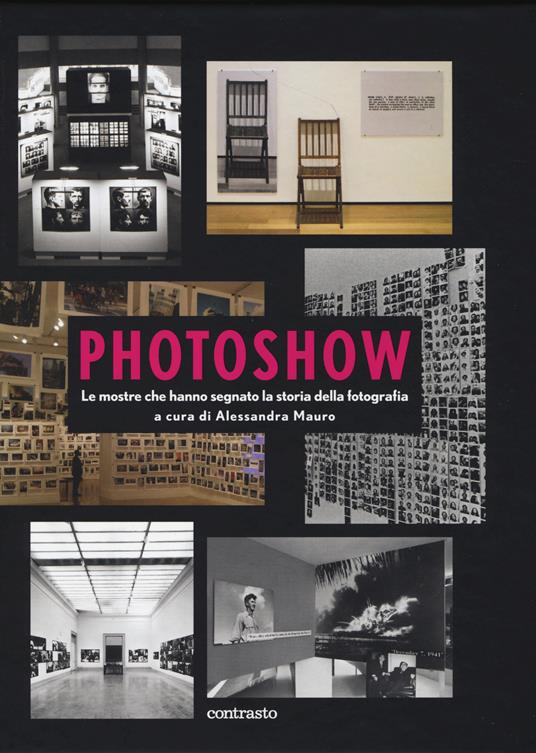 Photoshow. Le mostre che hanno segnato la storia della fotografia - copertina