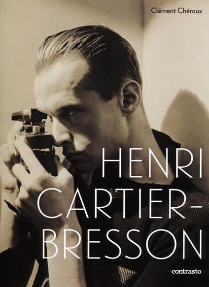 Henri Cartier-Bresson - Clément Chéroux - copertina