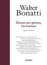 Giorno per giorno, l'avventura. Appunti radiofonici. Ediz. illustrata