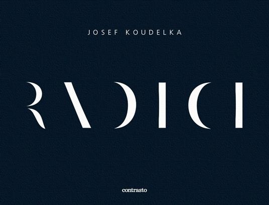 Radici. Ediz. illustrata - Josef Koudelka - copertina