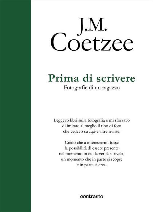 Prima di scrivere. Fotografie di un ragazzo - J. M. Coetzee,Hermann Wittenberg,Maria Baiocchi - ebook