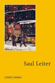 Saul Leiter. La retrospettiva. Ediz. illustrata