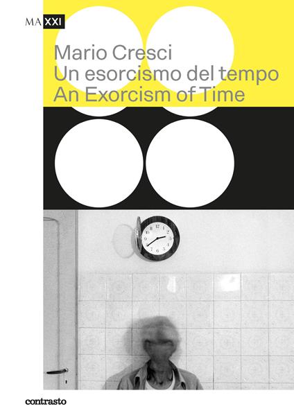 Mario Cresci. Un esorcismo del tempo-An exorcism of time. Ediz. bilingue - copertina