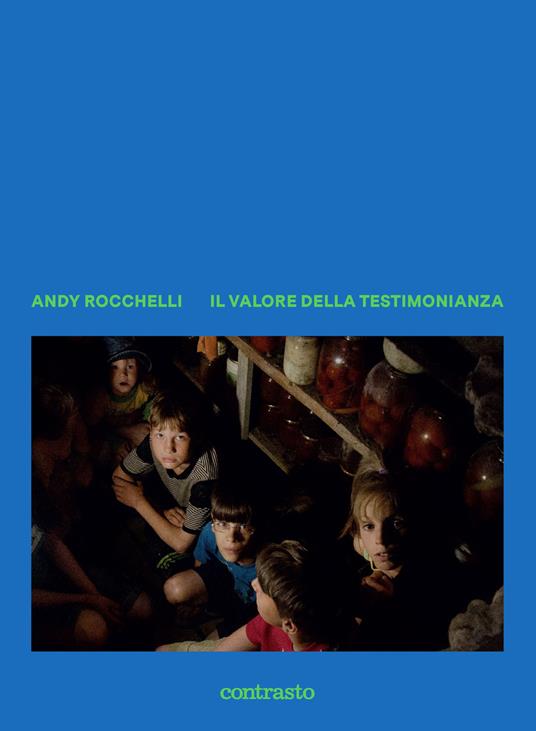 Il valore della testimonianza. Ediz. illustrata - Andy Rocchelli - copertina