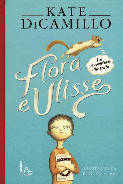 Flora e Ulisse. Le avventure illustrate - Kate DiCamillo - copertina