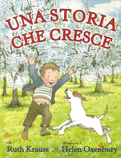 Una storia che cresce - Ruth Krauss,Helen Oxenbury - copertina