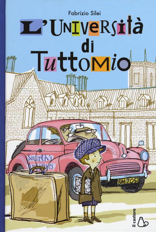 L'università di Tuttomio - Fabrizio Silei - 2