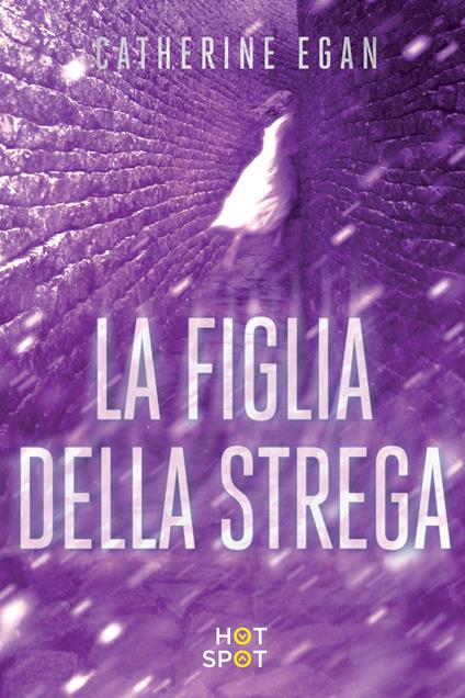 La figlia della strega - Catherine Egan,Francesca Capelli - ebook