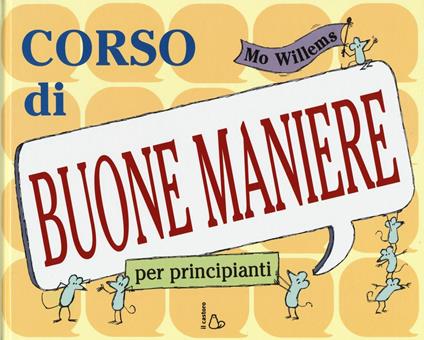 Corso di buone maniere per principianti - Mo Willems - copertina