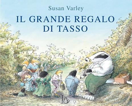 Il grande regalo di Tasso. Ediz. a colori - Susan Varley - copertina