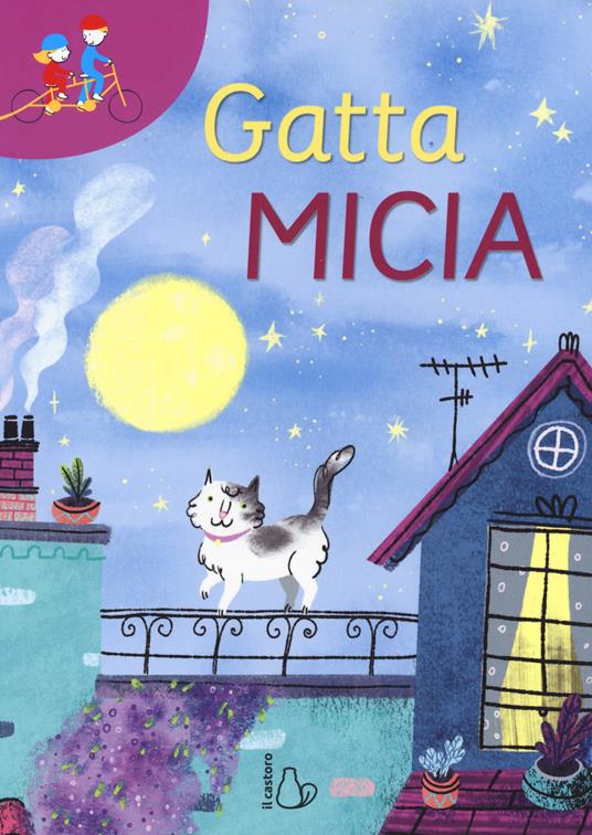 Gatta micia - Loredana Baldinucci,Morena Forza - copertina