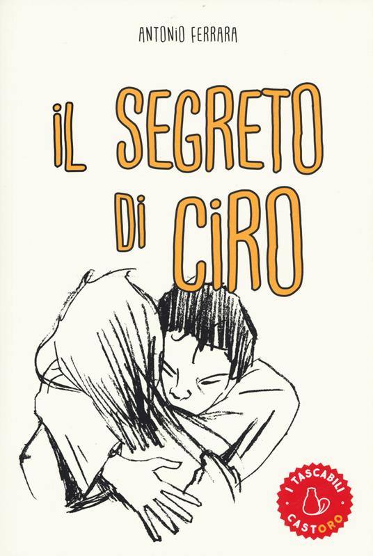 Il segreto di Ciro - Antonio Ferrara - copertina