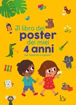 Il libro dei poster dei miei 4 anni per imparare e sognare! Ediz. a colori