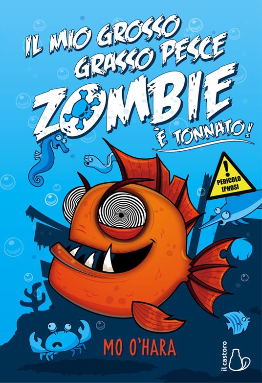 Il mio grosso grasso pesce zombie. È tonnato! Vol. 2 - Mo O'Hara - copertina