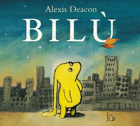 Bilù. Ediz. a colori - Alexis Deacon - copertina