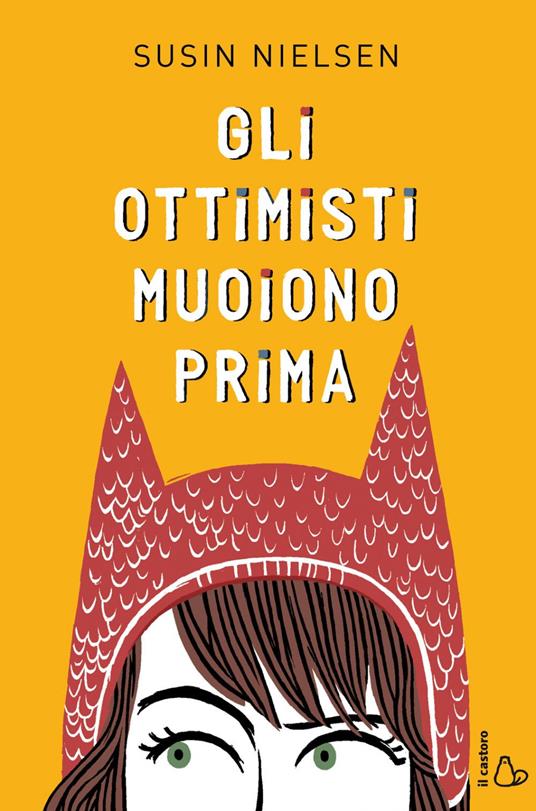 Gli ottimisti muoiono prima - Susin Nielsen,Claudia Valentini - ebook