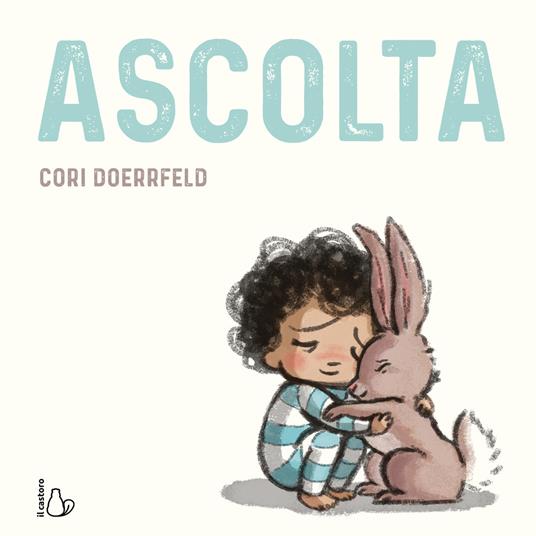 Ascolta. Ediz. a colori - Cori Doerrfeld - Libro - Il Castoro - Il