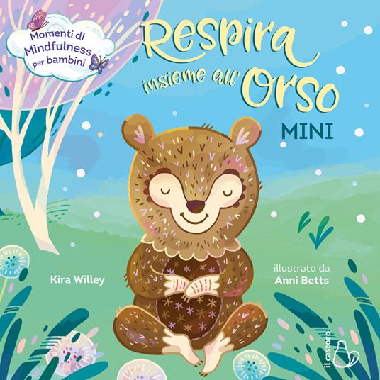 Respira insieme all'orso. Mini. Ediz. a colori - Kira Willey - copertina