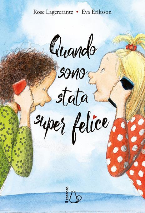 Quando sono stata super felice - Rose Lagercrantz - copertina