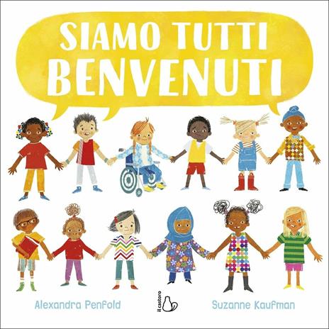 Siamo tutti benvenuti. Ediz. a colori - Suzanne Kaufman,Alexandra Penfold - copertina