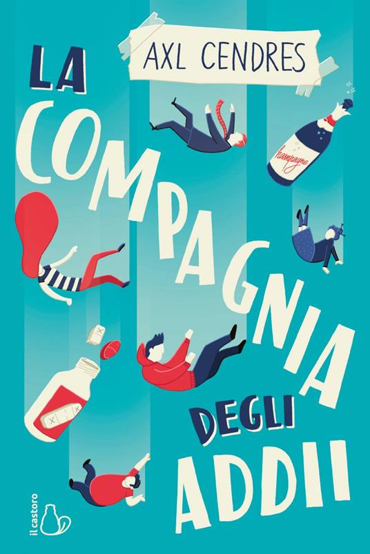 La compagnia degli addii - Axl Cendres,Rosa Vanina Pavone - ebook