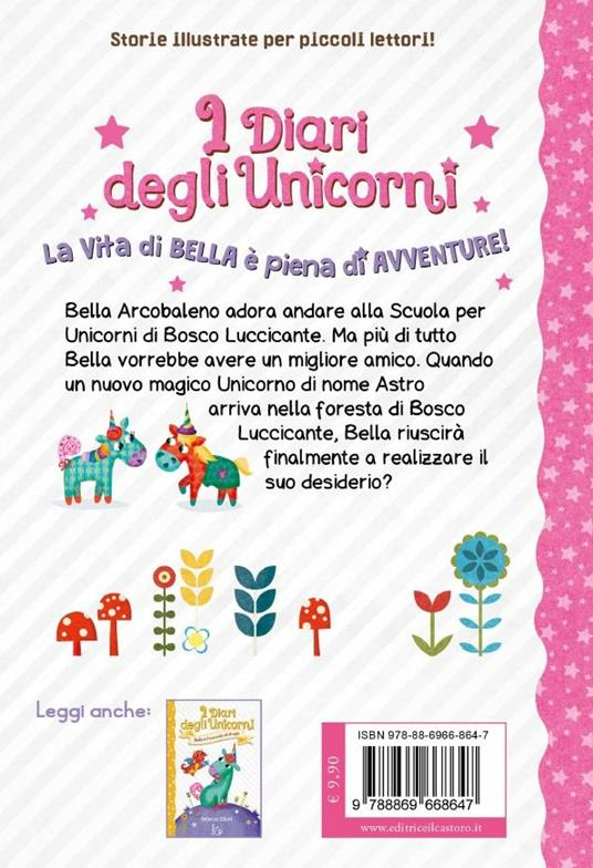 I Diari degli Unicorni. Il nuovo amico magico di Bella Vol. 1 - Rebecca  Elliott - Libro - Il Castoro - Il Castoro bambini | IBS