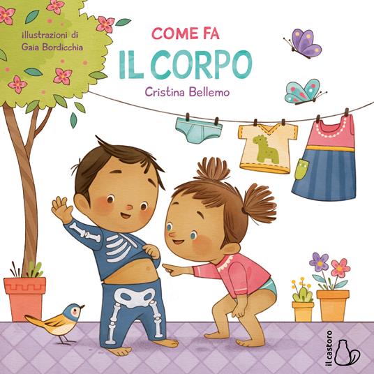 Come fa il corpo. Ediz. a colori - Cristina Bellemo - copertina