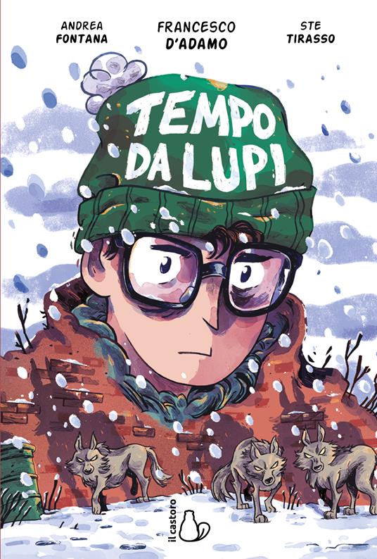 Tempo da lupi - Andrea Fontana,Francesco D'Adamo,Ste Tirasso - copertina