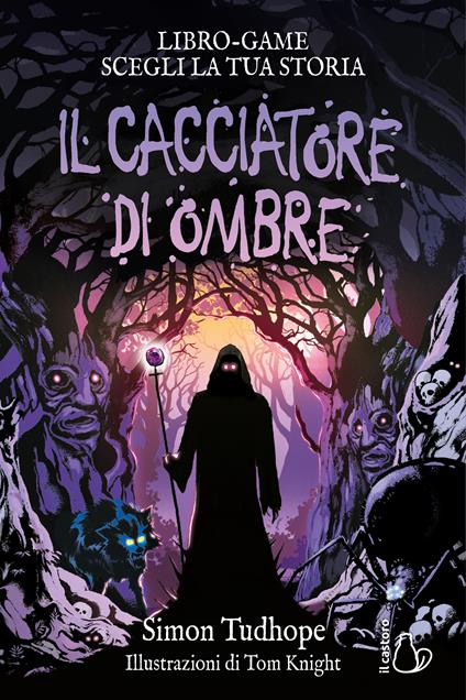 Il cacciatore di ombre. Libro game. Ediz. illustrata - Simon Tudhope - copertina