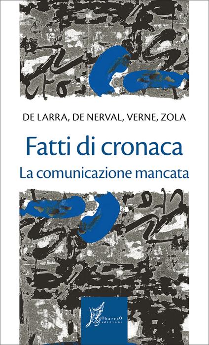 Fatti di cronaca. La comunicazione mancata - Marco Dotti - ebook