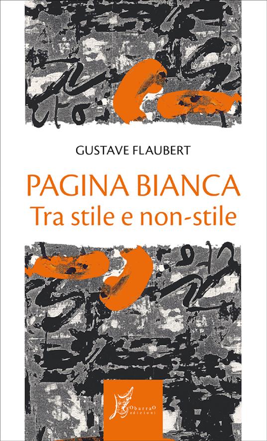 Pagina bianca. Tra stile e non-stile - Gustave Flaubert,Marco Dotti - ebook