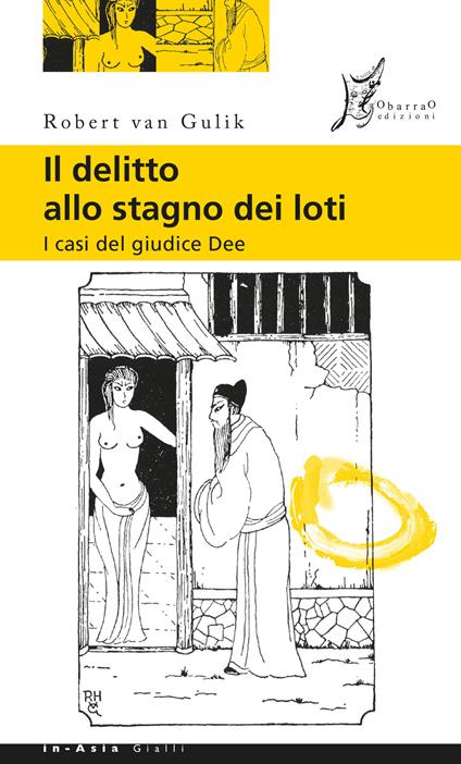 Il delitto allo stagno dei loti. I casi del giudice Dee - Robert Van Gulik,Pietro Ferrari - ebook