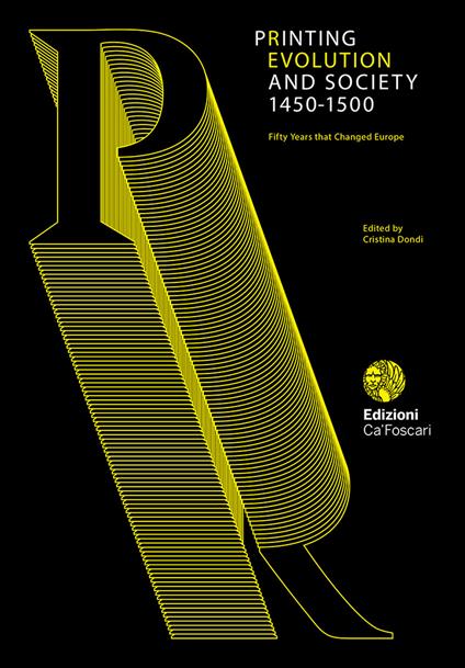 Printing revolution 1450-1500. I cinquant'anni che hanno cambiato l'Europa. Catalogo della mostra (Venezia, 1 settembre 2018-7 gennaio 2019). Ediz. italiana e inglese - copertina