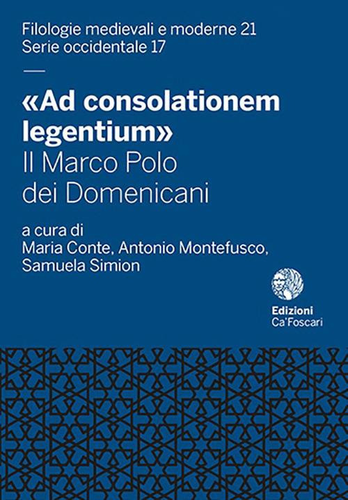 «Ad consolationem legentium». Il Marco Polo dei Domenicani - copertina